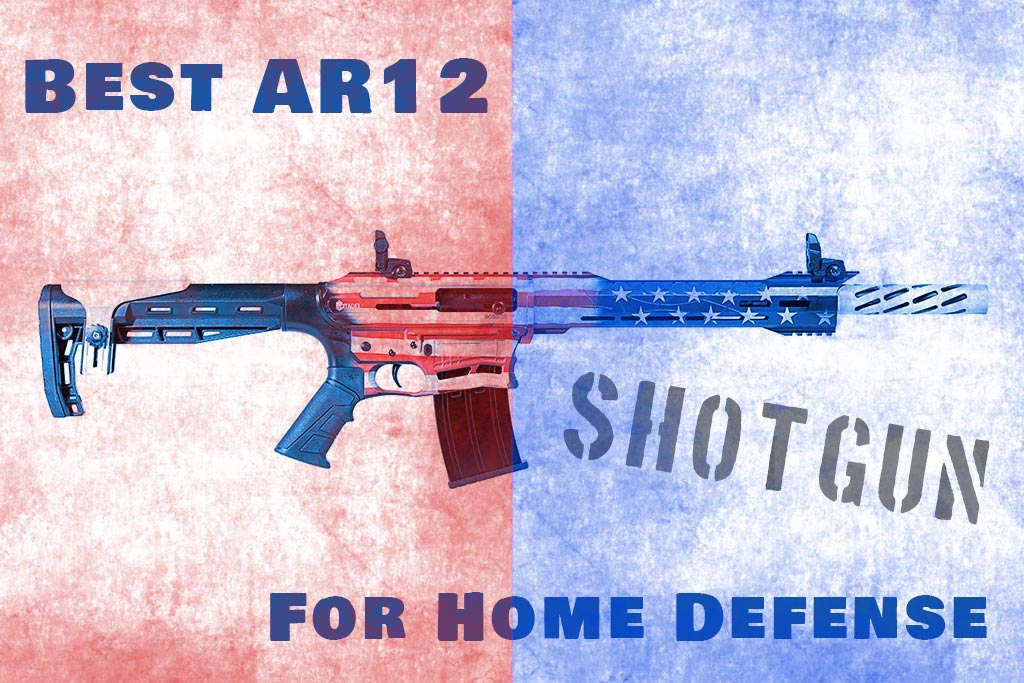Best AR12 Shotguns for Home Defense Featured Image